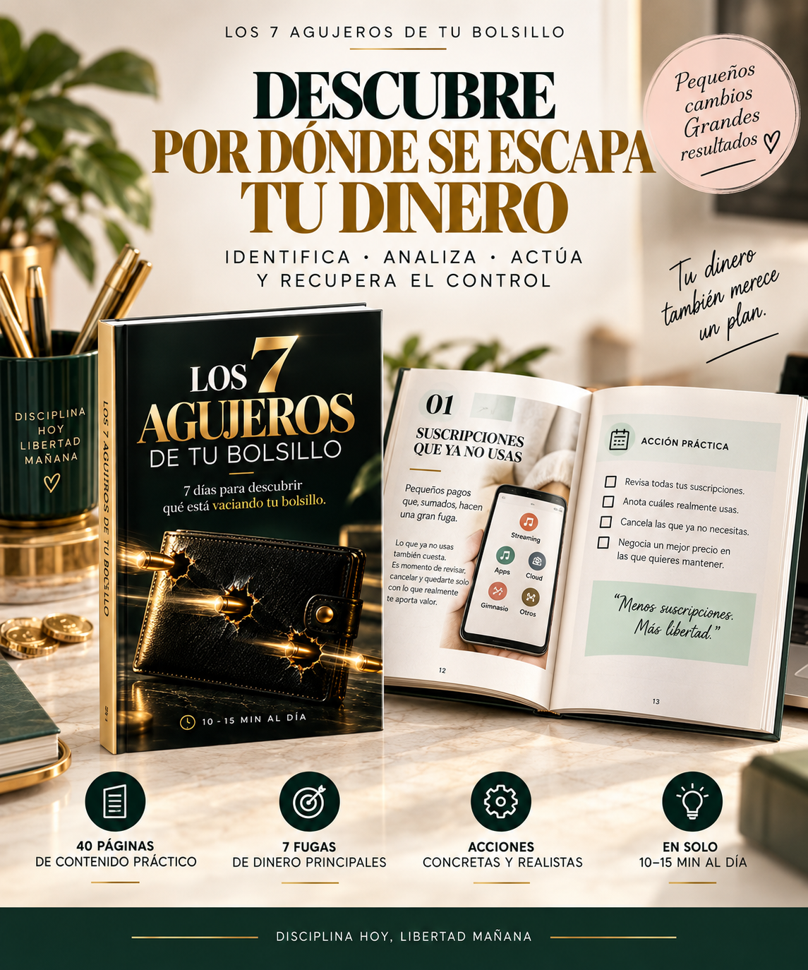 Los 7 Agujeros de tu Bolsillo — Sistema práctico para recuperar dinero que ya estás gastando.