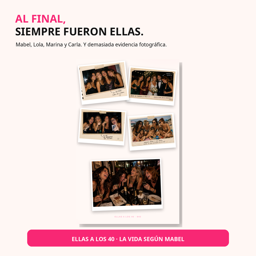 ELLAS A LOS 40 — La vida según Mabel