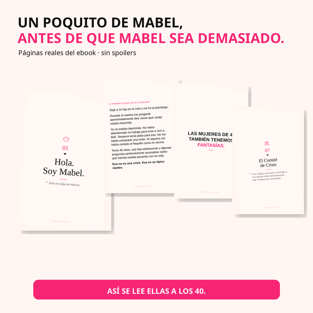 ELLAS A LOS 40 — La vida según Mabel